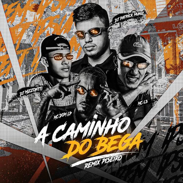 Album cover art for A Caminho do Bega [Piseiro Remix]