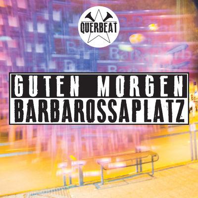 Album cover art for Guten Morgen Barbarossaplatz