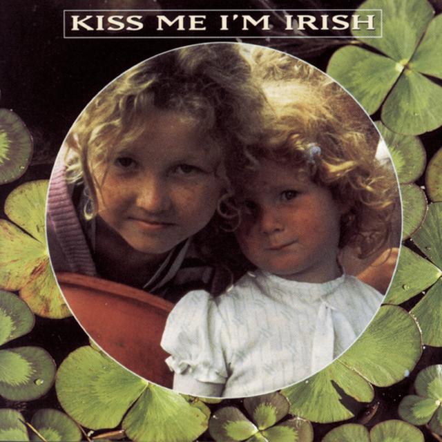 Album cover art for Kiss Me, I'M Irish