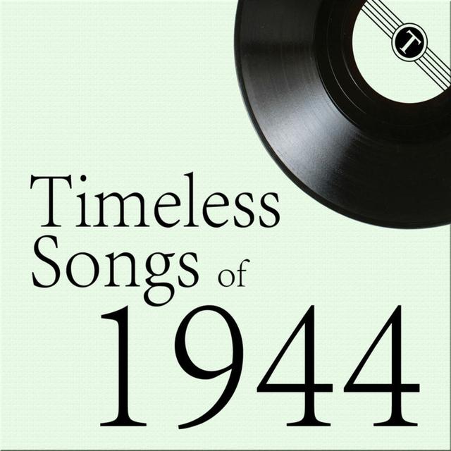 Album cover art for Timeless Songs Of 1944