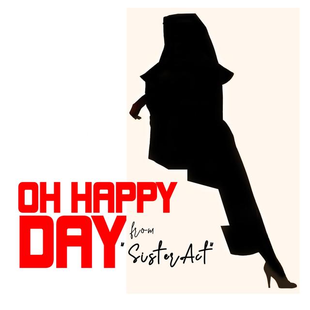 Album cover art for Oh Happy Day (From "Sister Act") [Remastered]