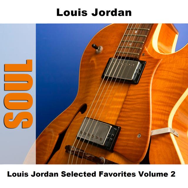 Album cover art for Louis Jordan Selected Favorites Volume 2