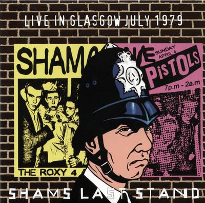 Album cover art for Sham's Last Stand: Live In Glasgow July 1979