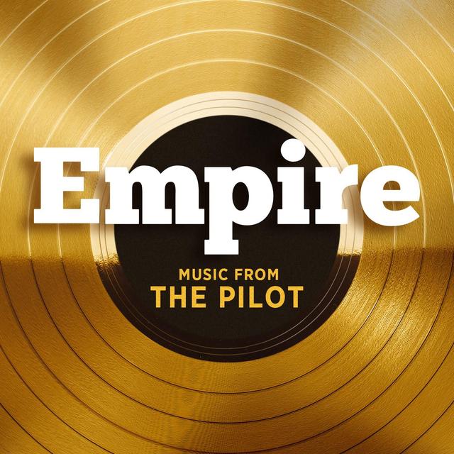 Album cover art for Empire: Music From The Pilot [Série TV]