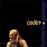 Cadê (Cade)