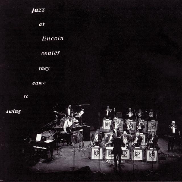 Album cover art for Jazz at Lincoln Center: They Came to Swing