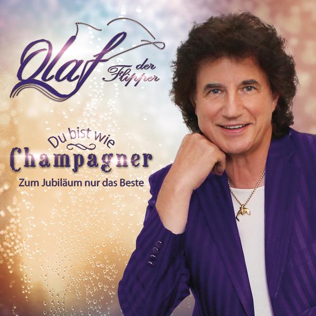 Album cover art for Du Bist Wie Champagner - Zum Jubiläum Nur Das Beste