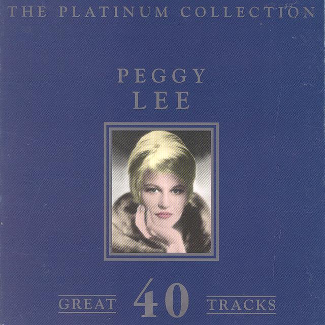 Album cover art for The Platinum Collection - Peggy Lee