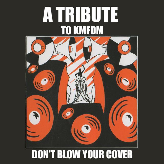 Album cover art for Don't Blow Your Cover - A Tribute To Kmfdm