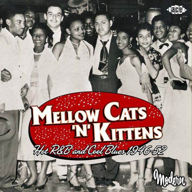 Album cover art for Mellow Cats 'n' Kittens: Hot R&b And Cool Blues 1946-52