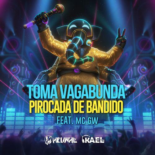 Album cover art for Toma Vagabunda Pirocada de Bandido