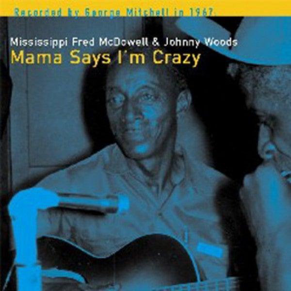 Album cover art for Mama Says I'm Crazy