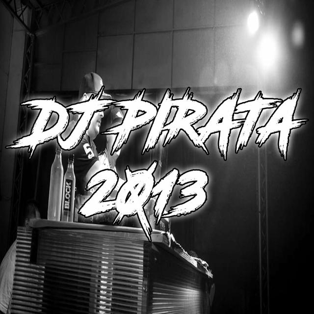 Album cover art for Dj Pirata 2013