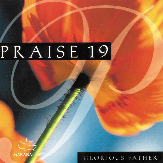 Album cover art for Praise 19 - Glorious Father