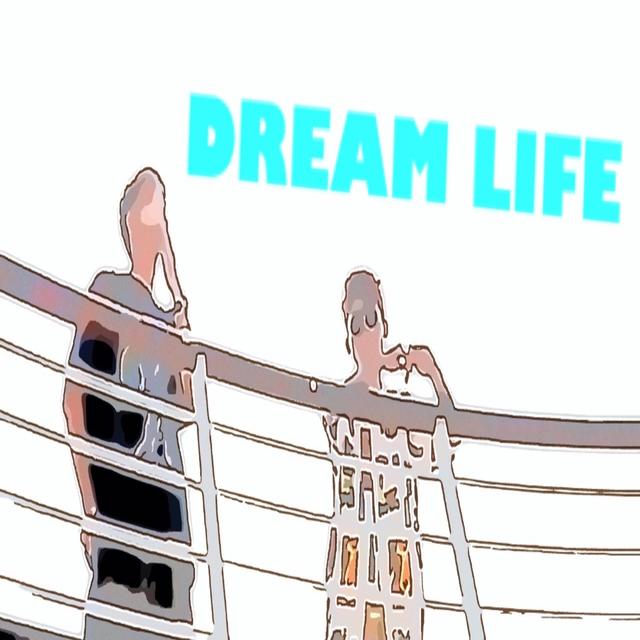 Album cover art for Dream Life - Single