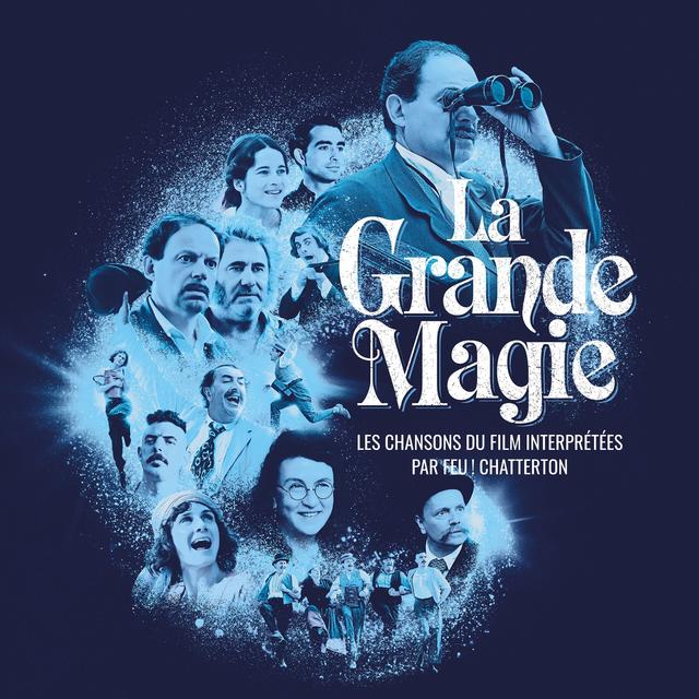 Album cover art for La Grande Magie - Les chansons du film interprétées par Feu! Chatterton