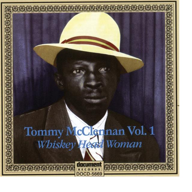 Album cover art for Tommy Mcclennan Vol. 1 "whiskey Head Woman"