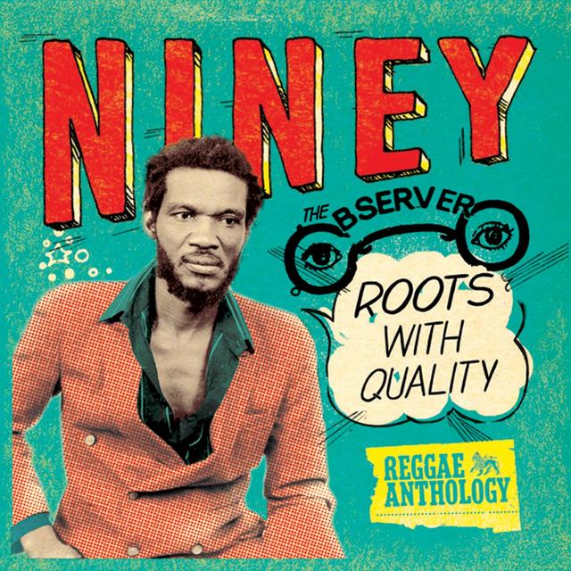 Album cover art for Reggae Anthology: Niney The Observer - Roots With Quality