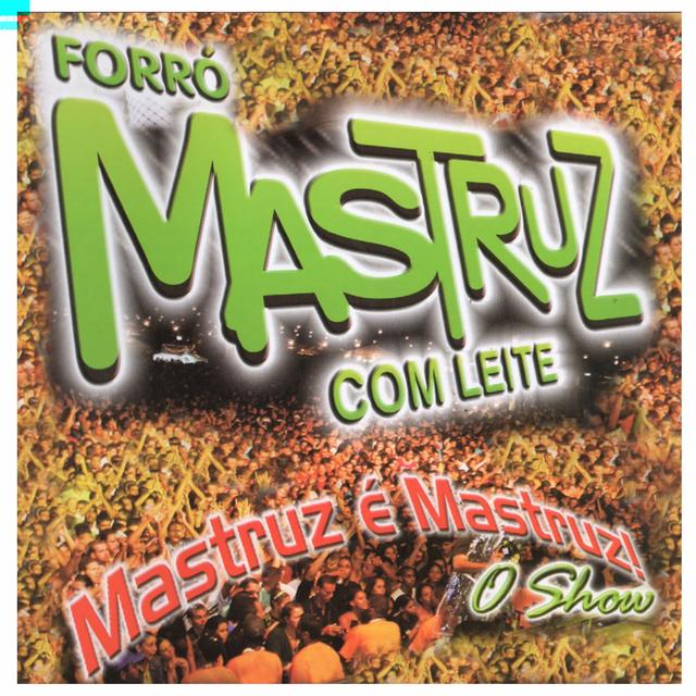 Album cover art for Mastruz é Mastruz - O Show