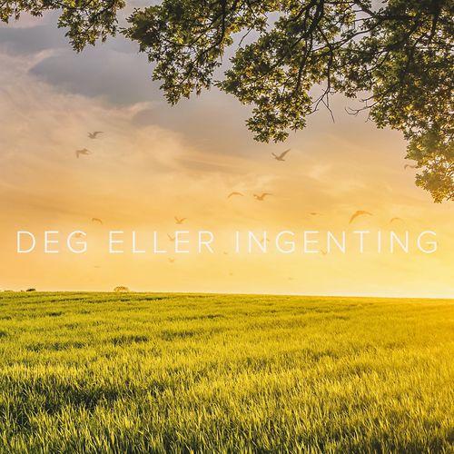 Album cover art for Deg Eller Ingenting