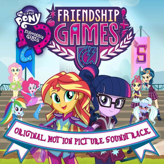 Album cover art for Equestria Girls: The Friendship Games (Original Motion Picture Soundtrack)