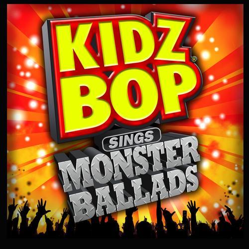 Album cover art for KIDZ BOP Sings Monster Ballads