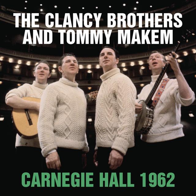 Album cover art for The Clancy Brothers And Tommy Makem Live at Carnegie Hall - November 3, 1962