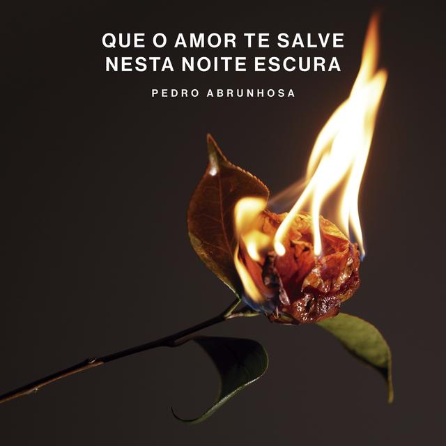 Album cover art for Que O Amor Te Salve Nesta Noite Escura