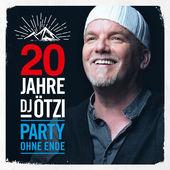 Album cover art for 20 Jahre DJ Ötzi - Party ohne Ende