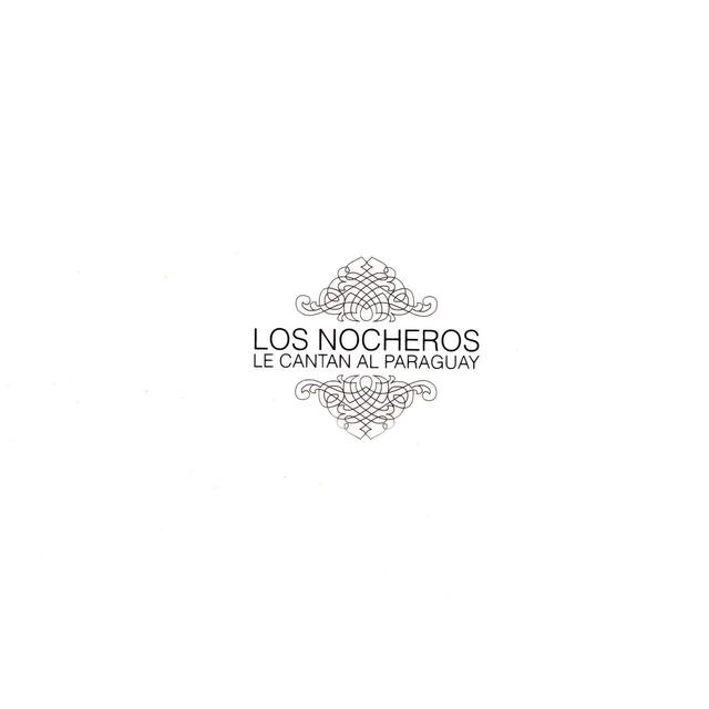 Album cover art for Los Nocheros Le Cantan al Paraguay