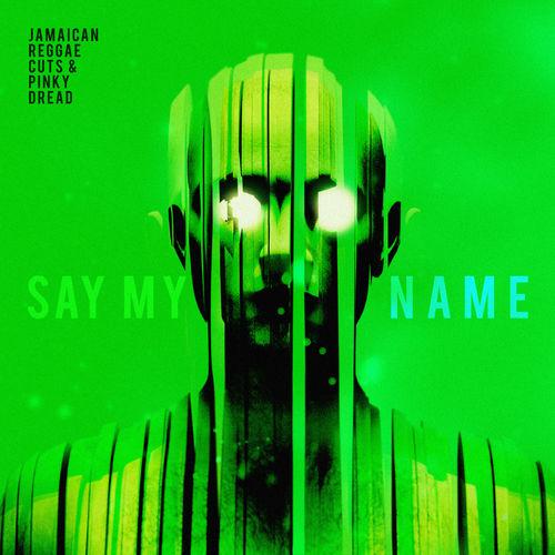 Album cover art for Say my Name