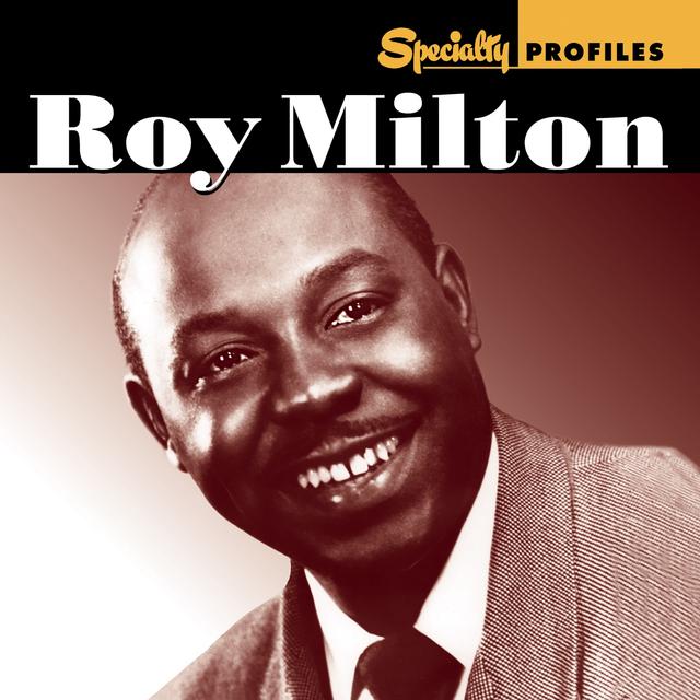 Album cover art for Specialty Profiles: Roy Milton