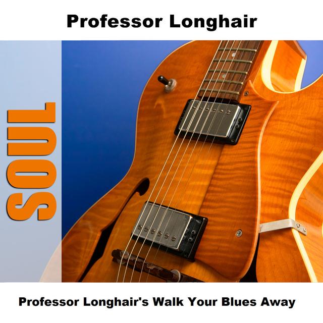 Album cover art for Professor Longhair's Walk Your Blues Away