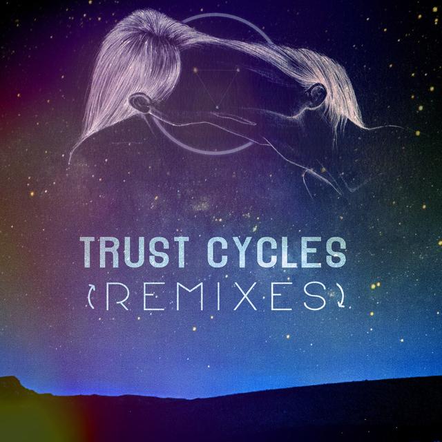 Album cover art for Trust Cycles [Remixes]