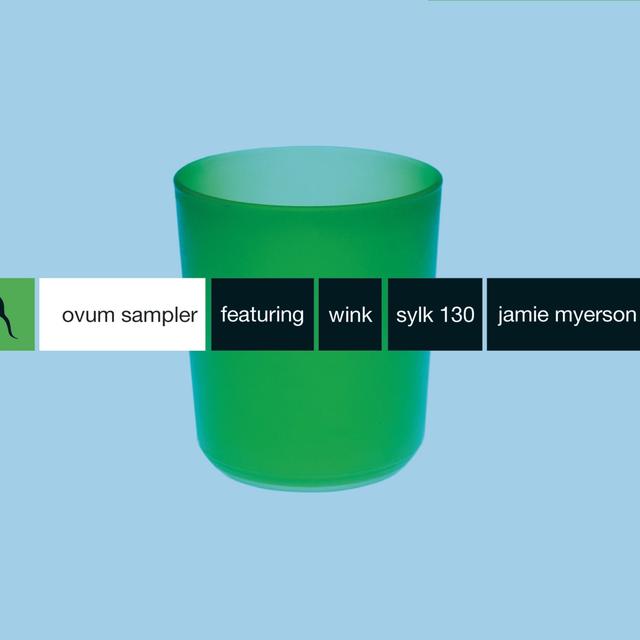 Album cover art for Ovum Sampler (featuring Wink Sylk 130 Jamie Myerson)