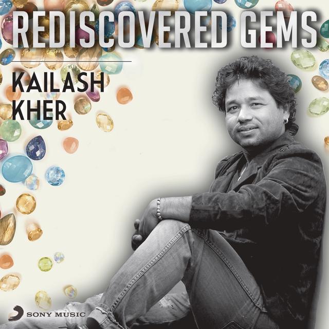 Album cover art for Rediscovered Gems: Kailash Kher