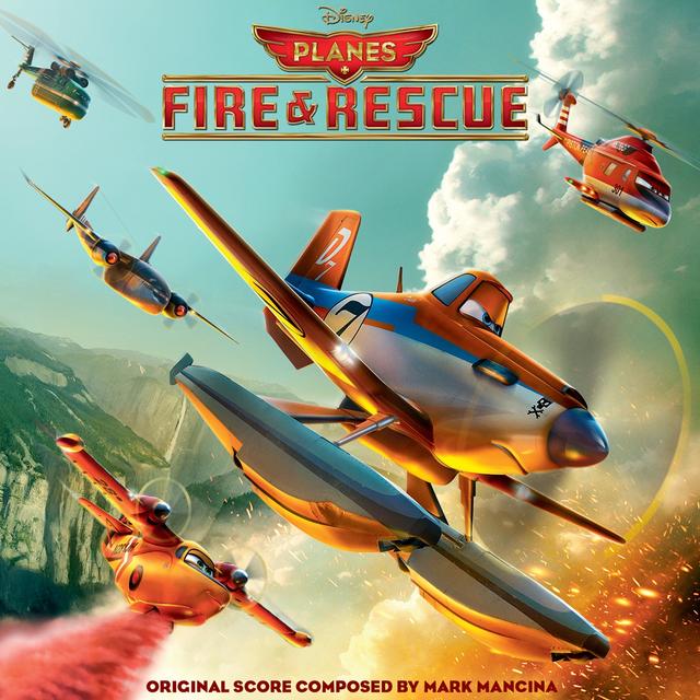 Album cover art for Planes : Fire & Rescue [B.O.F.]