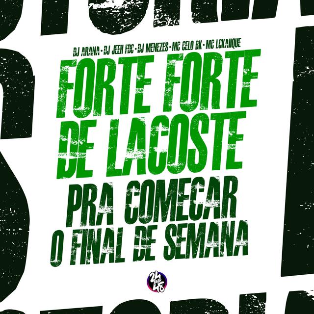 Album cover art for Forte Forte de Lacoste - Pra Começar o Final de Semana