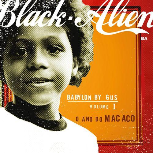 Album cover art for Babylon By Gus Vol. 1 - o Ano do Macaco