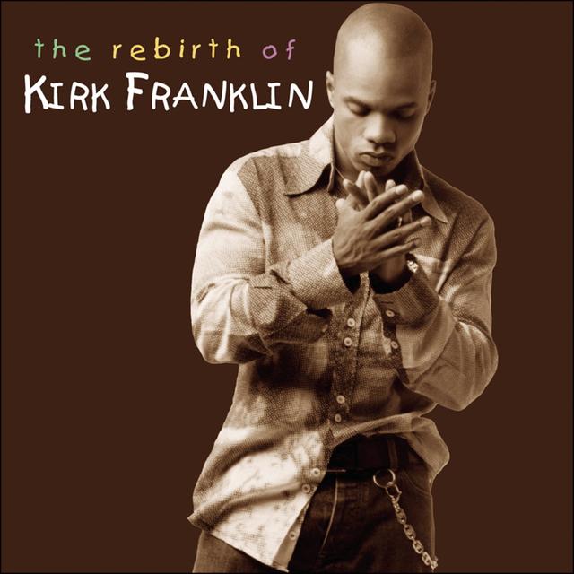 Album cover art for The Rebirth Of Kirk Franklin