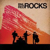 Album cover art for BNL Rocks Red Rocks