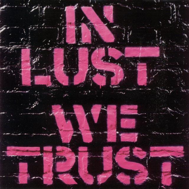 Album cover art for In Lust We Trust