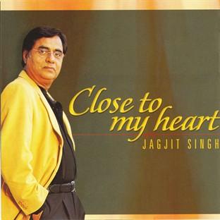 Album cover art for Close To My Heart - Jagjit Singh