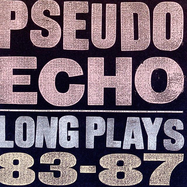 Album cover art for Pseudo Echo Long Plays 83-87