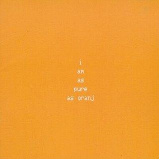 Album cover art for I Am As Pure As Oranj