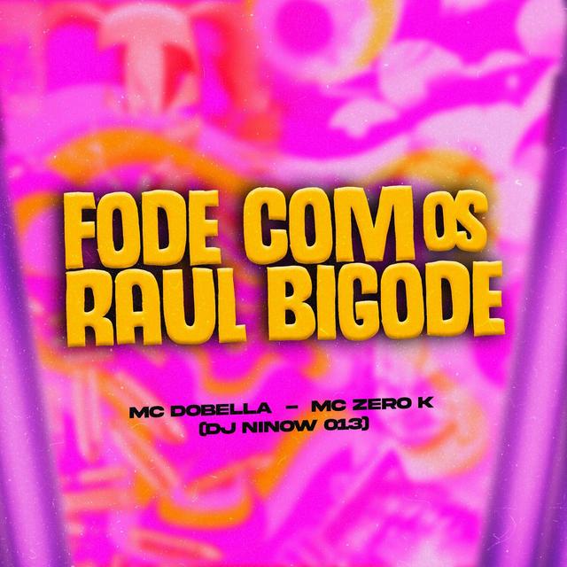 Album cover art for Fode Com os Raul Bigode