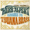 Album cover art for Music Volume 3: Herb Alpert Reimagines The Tijuana Brass