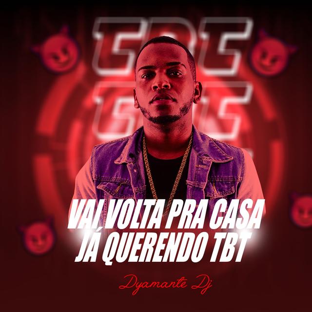 Album cover art for Vai Voltar pra Casa Já Querendo Tbt