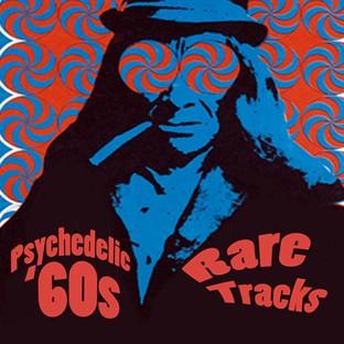 Album cover art for Psychedelic '60s - Rare Tracks