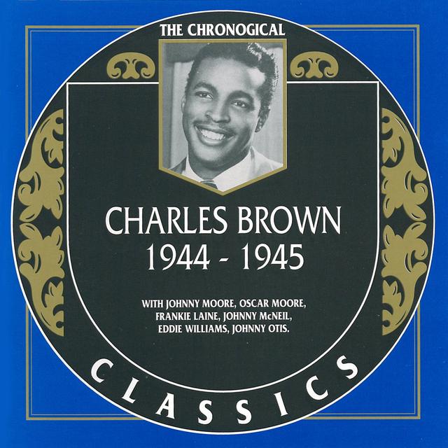 Album cover art for The Chronogical Classics: Charles Brown 1944-1945